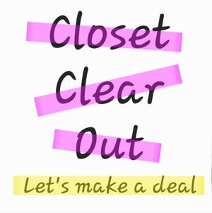Closet Clear Out - Let's make a deal!